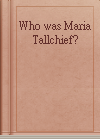 Who was Maria Tallchief?