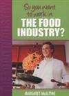 So you want to work in the food industry?