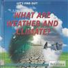 What are weather and climate?